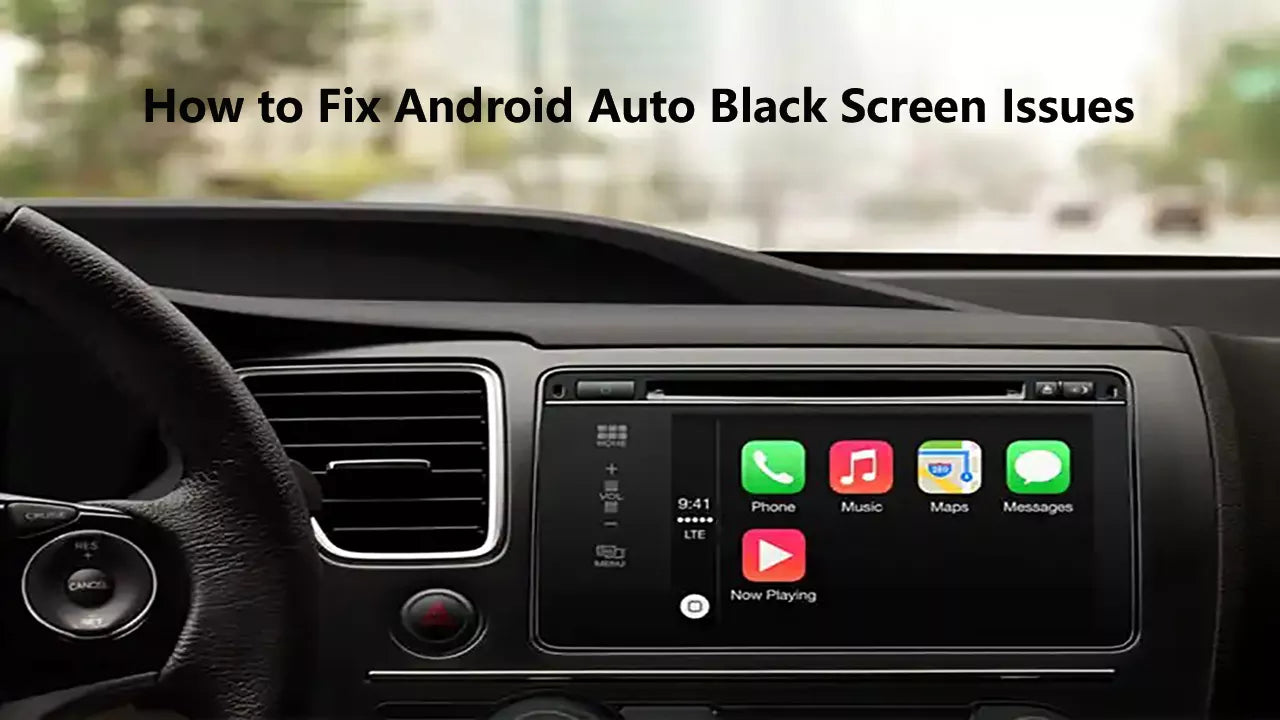 How to Fix Android Auto Black Screen Issues – AutoKit CarPlay Store
